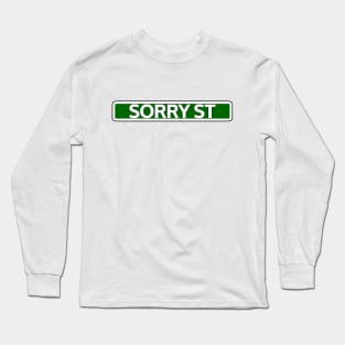 Sorry St Street Sign Long Sleeve T-Shirt